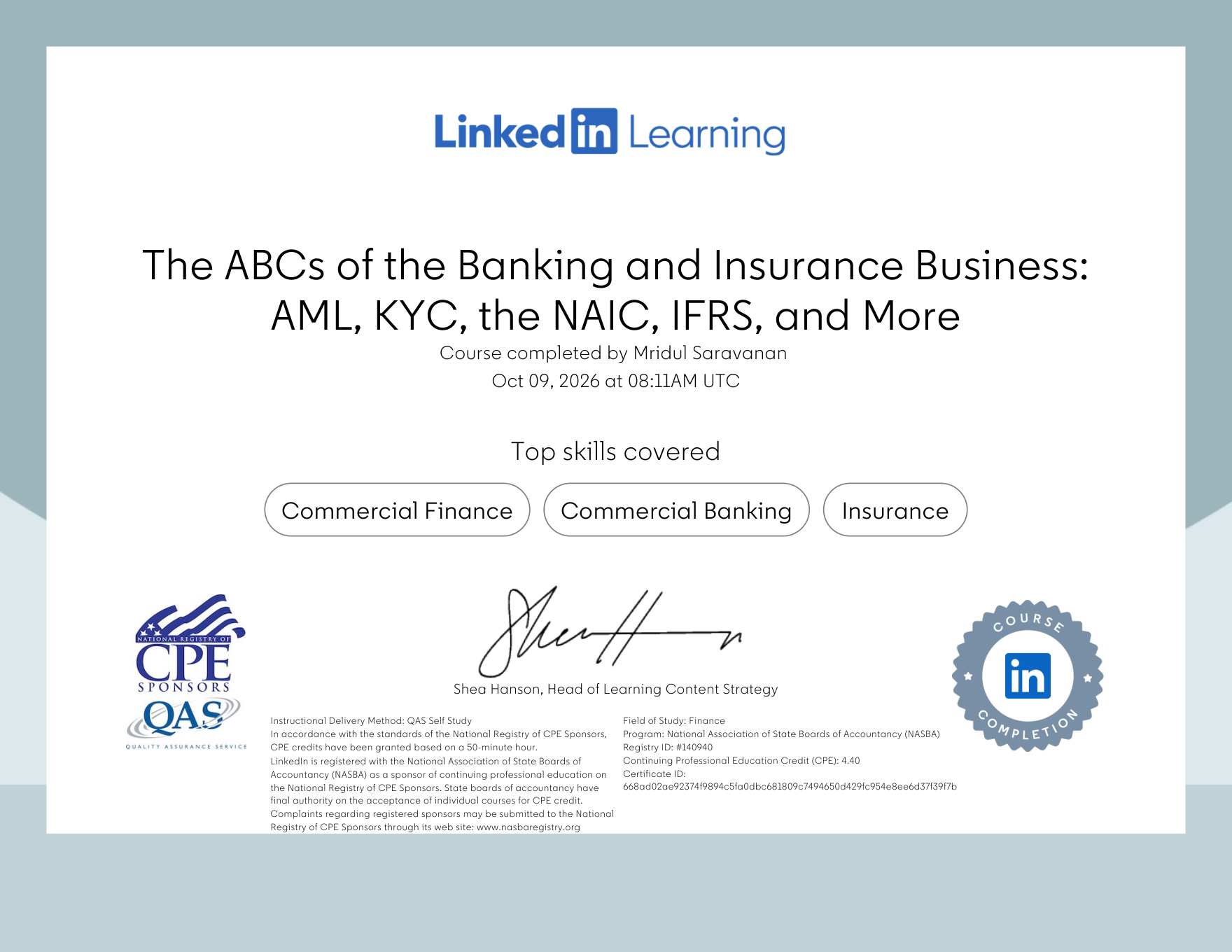 LinkedIn Learning certificate of completion for The ABCs of the Banking and Insurance Business: AML, KYC, the NAIC, IFRS, and More, completed by Mridul Saravanan on Oct 09, 2026